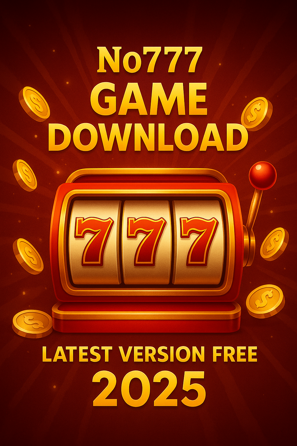 No777 Game Download – Latest Version Free 2025
